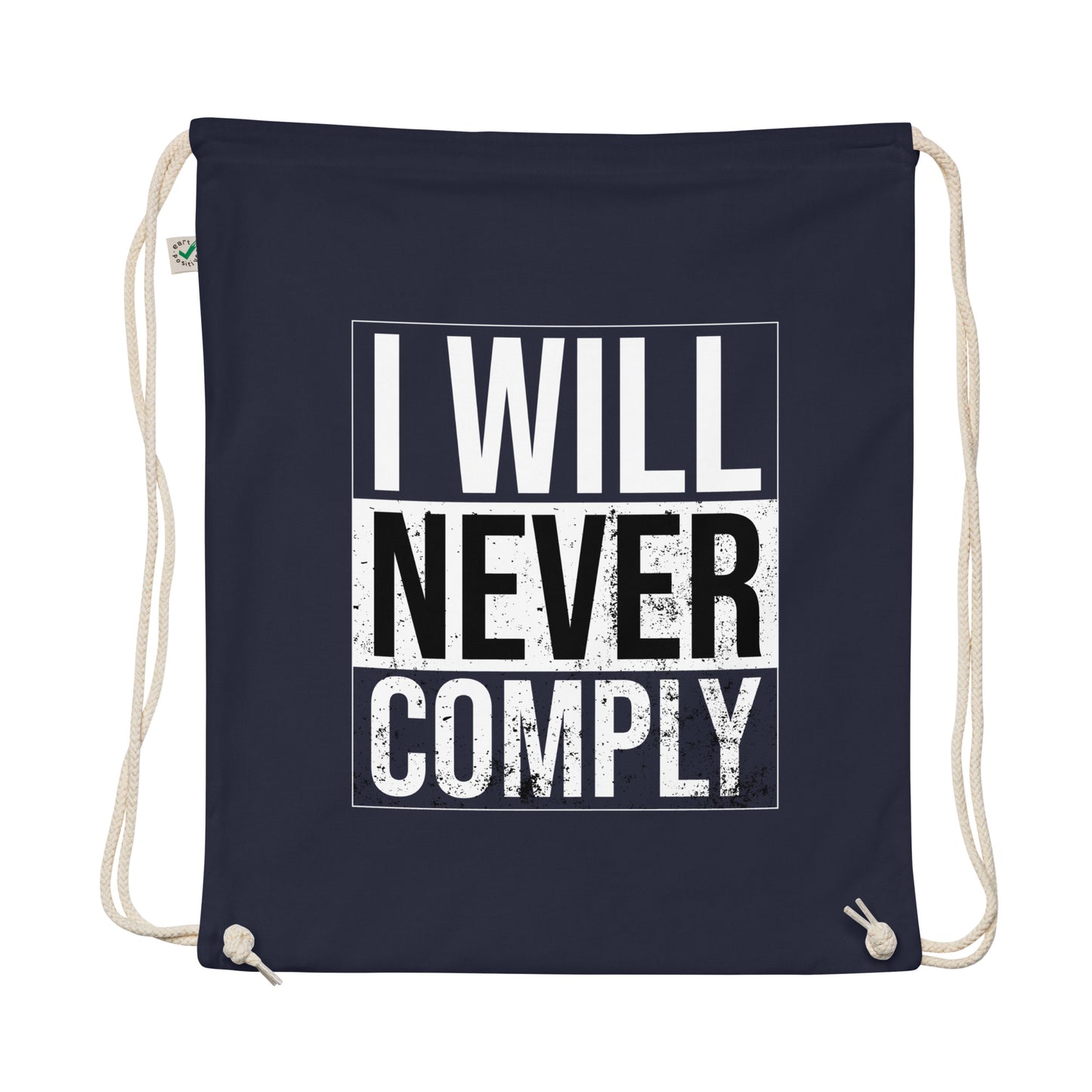 NEVER COMPLY Organic cotton drawstring bag