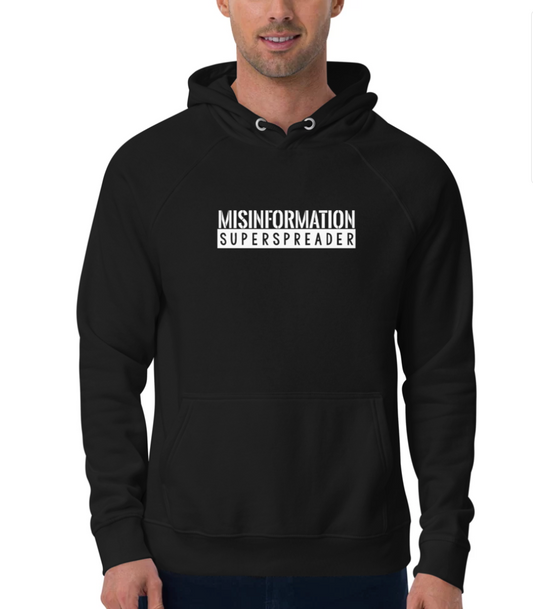 Unisex Hoodie: Misinformation Superspreader