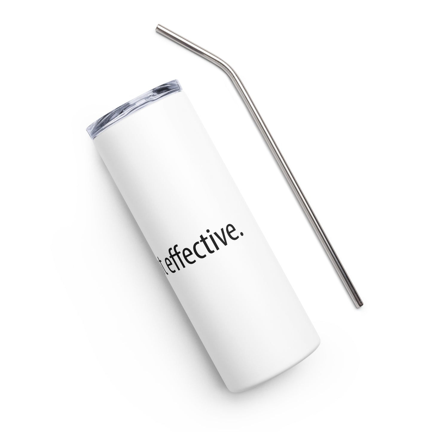 Not Safe Not Effective Stainless steel tumbler