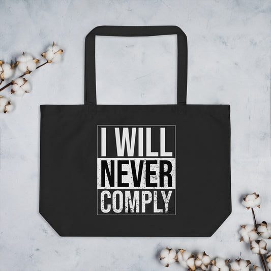 NEVER COMPLY Large organic tote bag