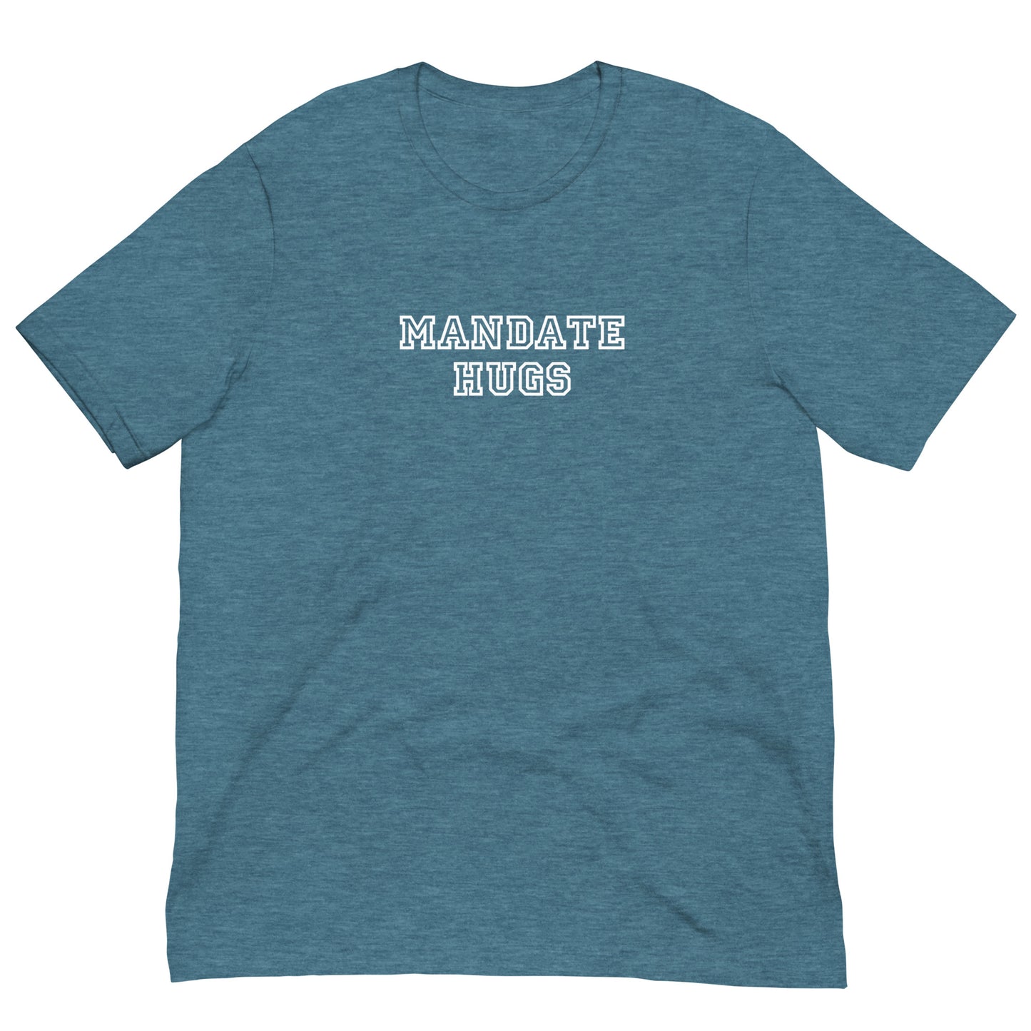 Mandate Hugs Unisex T-shirt (Deep Teal)