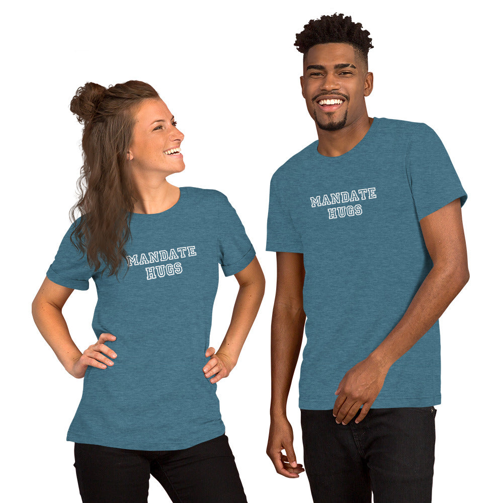 Mandate Hugs Unisex T-shirt (Deep Teal)