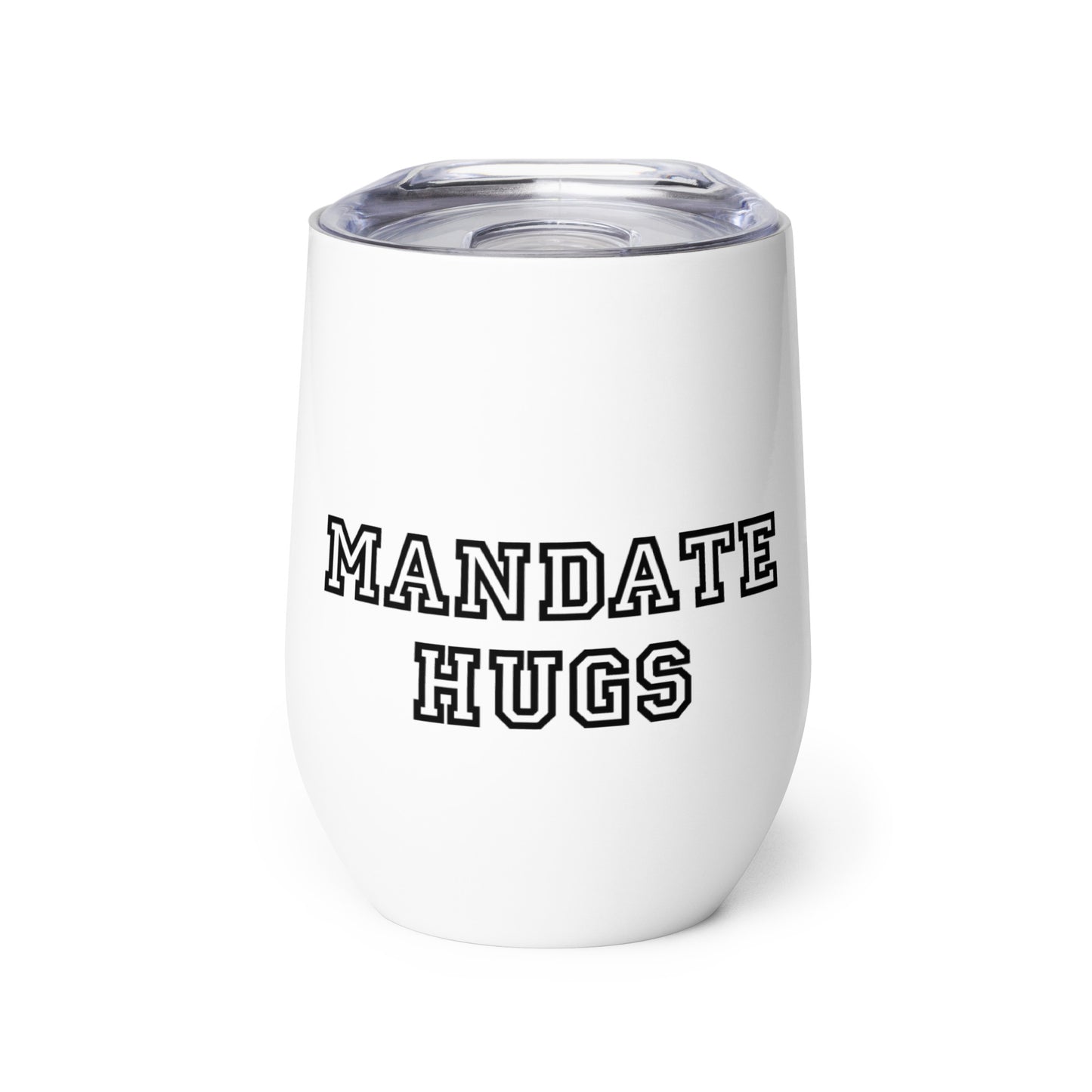 Mandate Hugs Wine Tumbler